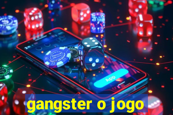 gangster o jogo
